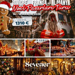 İSVİÇRE – FRANSA – ALMANYA NOEL PAZARI TURU